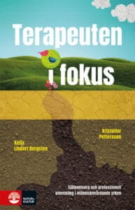Bokomslag för boken "Terapeuten i fokus" av Katja Lindert Bergsten och Kristoffer Pettersson